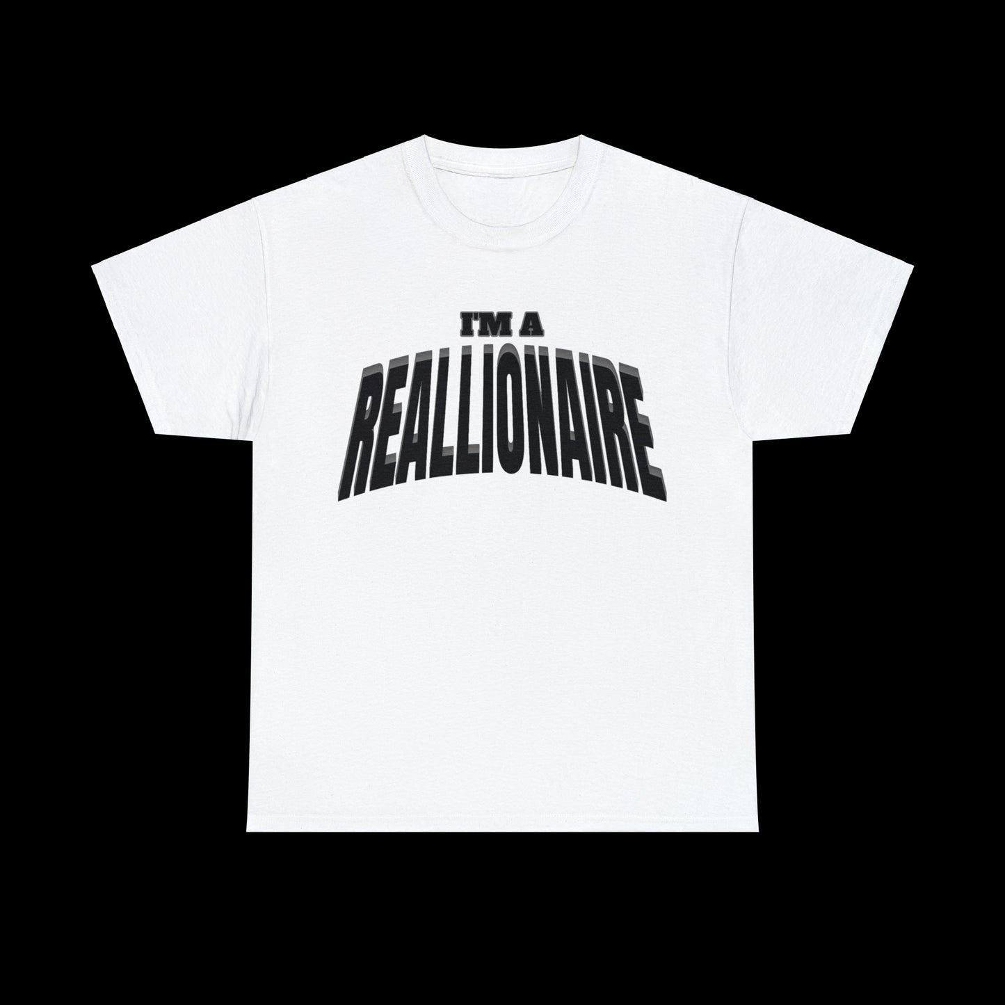I'm A Reallionaire T-Shirt