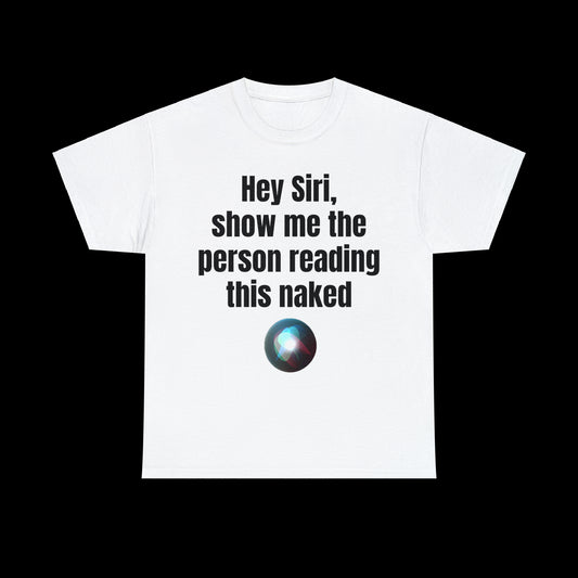 Hey Siri T-Shirt