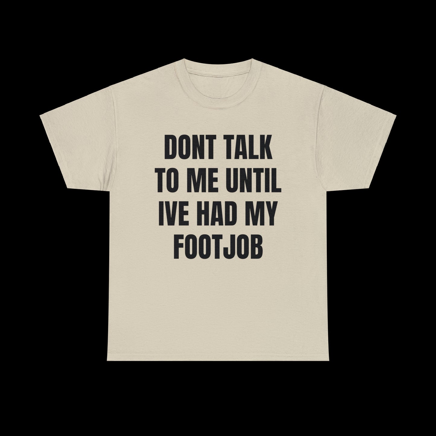 Don’t Talk To Me T-Shirt