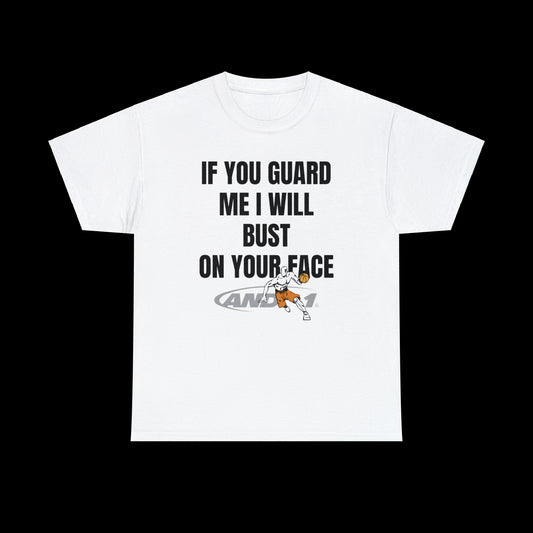 If You Guard Me T-Shirt